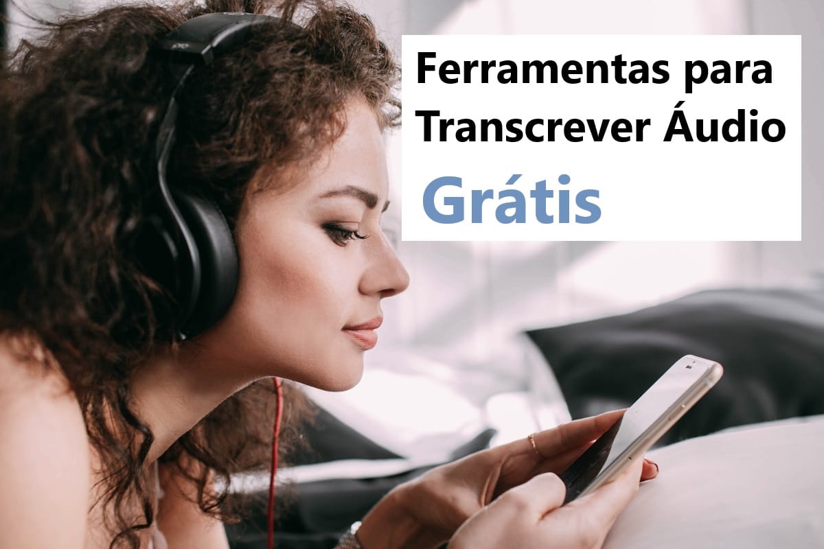 Ferramentas para Transcrever Áudio Grátis